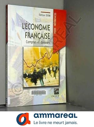 Bild des Verkufers fr L'conomie franaise : Comptes et dossiers - Rapport sur les comptes de la nation 2005 zum Verkauf von Ammareal