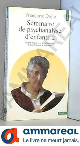 Bild des Verkufers fr SEMINAIRE DE PSYCHANALYSE D'ENFANTS T.2 zum Verkauf von Ammareal