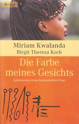 Imagen del vendedor de Die Farbe meines Gesichts - Lebensreise einer kenianischen Frau. a la venta por TF-Versandhandel - Preise inkl. MwSt.