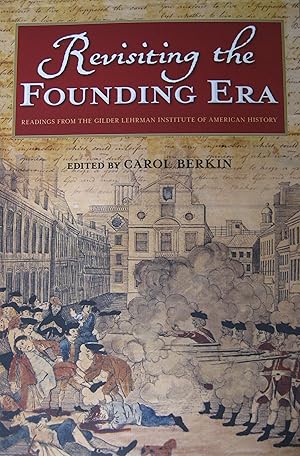 Seller image for Revisiting the Founding Era (Readings from the Gilder Lehrman Institute of American History for sale by Booksavers of MD