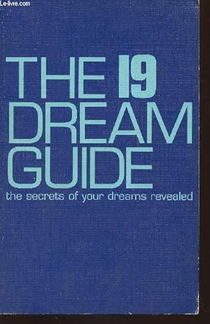 Imagen del vendedor de The 19 dream guide- The secrets of your dreams revealed a la venta por Le-Livre