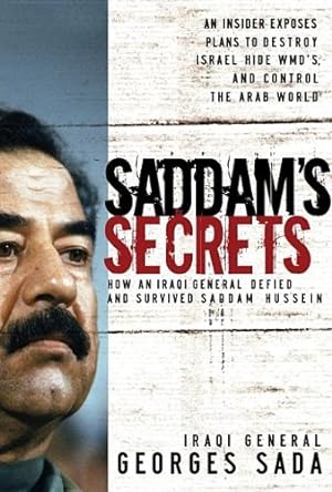 Immagine del venditore per Saddam's Secrets: How an Iraqi General Defied & Survived Saddam Hussein venduto da Brockett Designs