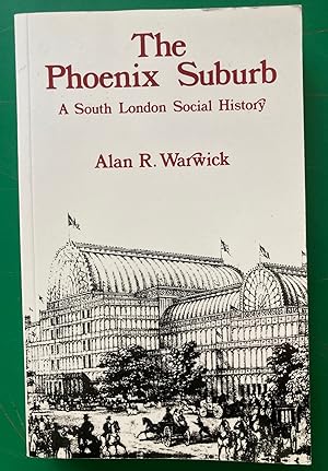 Imagen del vendedor de The Phoenix Suburb: A South London Social History a la venta por JuddSt.Pancras