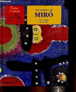 Bild des Verkufers fr Aux couleurs de Miro (Collection "Salut l'artiste"). Livre-jeu zum Verkauf von Le-Livre