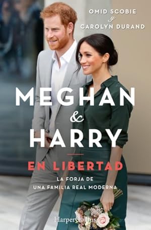 Seller image for Meghan & Harry En libertad : La forja de una familia real moderna -Language: spanish for sale by GreatBookPrices