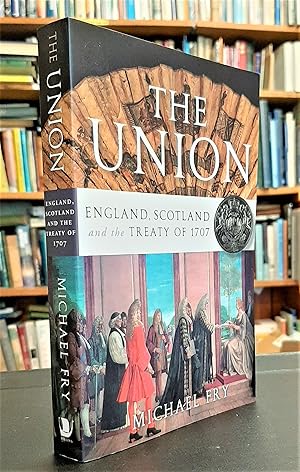 The Union: England, Scotland and the Treaty of 1707