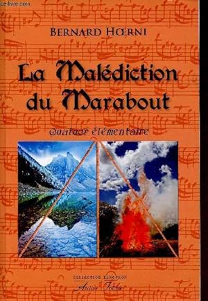 La malédiction du Marabout. Quatuor élémentaire (Collection "Xénophon")