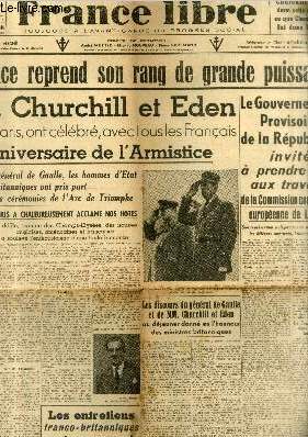 Seller image for France Libre - 4me anne - n237 Dimanche 12 et lundi 13 novembre 1944. Sommaire : La France reprend son rang de grande puissance - MM. Churchill et Ede venus  Paris, ont clbr, avec tous les franais l'anniversaire de l'Armistice - etc. for sale by Le-Livre