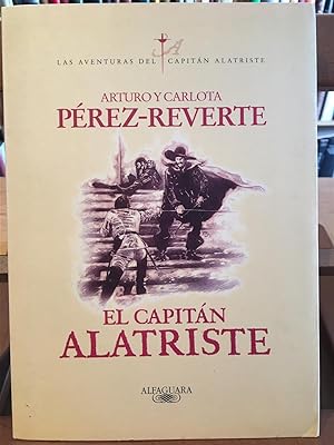 Imagen del vendedor de EL CAPITAN ALATRISTE a la venta por Antigua Librera Canuda