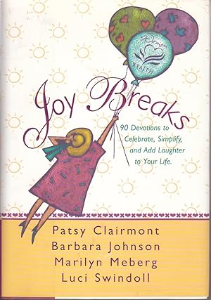 Seller image for Joy Breaks 90 Devotions to Celebrate, Simplify, and Add Laughter to Your Life for sale by Ye Old Bookworm