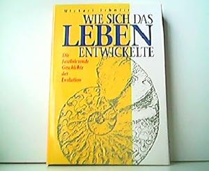 Bild des Verkufers fr Wie sich das Leben entwickelte - Die faszinierende Geschichte der Evolution. zum Verkauf von Antiquariat Kirchheim