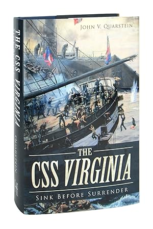 The CSS Virginia: Sink Before Surrender