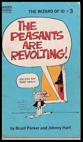 Image du vendeur pour The Peasants Are revolting (Wizard of Id#3) mis en vente par Mobyville