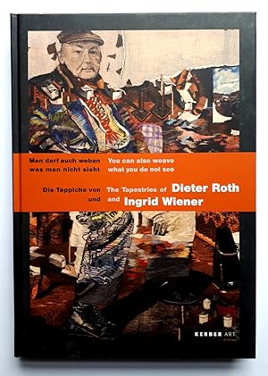 Imagen del vendedor de Die Teppiche von Dieter Roth und Ingrid Wiener - The Tapestries of Dieter Roth and Ingrid Wiener a la venta por Verlag IL Kunst, Literatur & Antiquariat