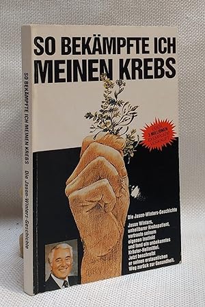 Seller image for So Bekampft Ich Meinen Krebs: Die Jason-Winters-Geschichte for sale by Book House in Dinkytown, IOBA