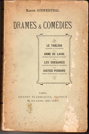 Drames et comédies. Le tableau, Anne de Laval, Les corsaires, Justice perdue.
