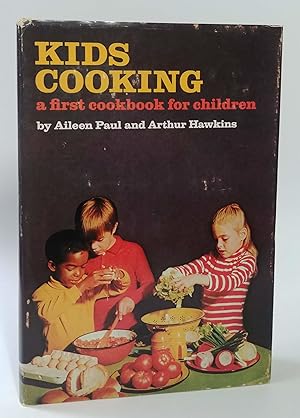 Bild des Verkufers fr Kids Cooking, a First Cookbook for Children: The Aileen Paul Cooking School Cookbook zum Verkauf von E. M. Maurice Books, ABAA