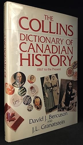 Seller image for The Collins Dictionary of Canadian History; 1867 to the Present for sale by Burton Lysecki Books, ABAC/ILAB