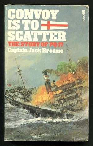 Seller image for CONVOY IS TO SCATTER - The Story of PQ17 for sale by A Book for all Reasons, PBFA & ibooknet