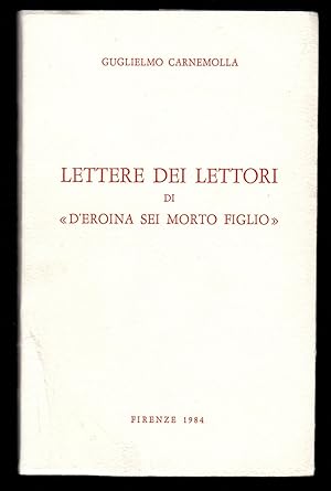 Immagine del venditore per Lettere dei lettori di "D'eroina sei morto figlio" venduto da Sergio Trippini