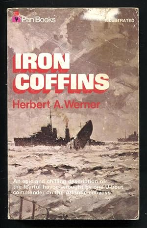 Image du vendeur pour IRON COFFINS - A Personal Account of the German U-boat Battles of World War II mis en vente par A Book for all Reasons, PBFA & ibooknet