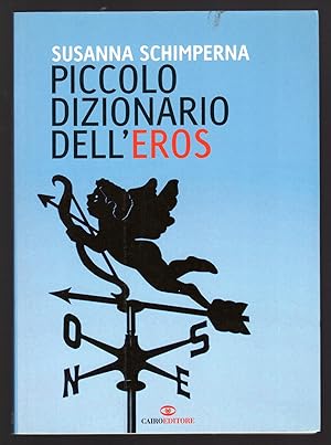 Bild des Verkufers fr Piccolo dizionario dell'eros zum Verkauf von Sergio Trippini