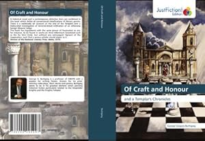 Seller image for Of Craft and Honour : and a Templar's Chronicles for sale by AHA-BUCH GmbH