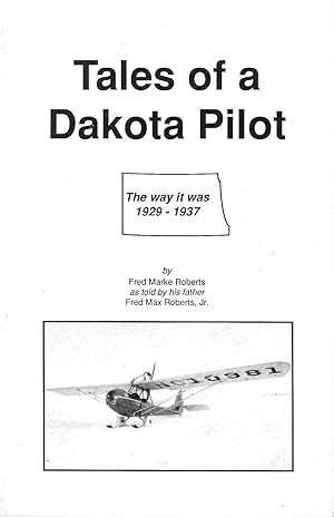 Tales of a Dakota Pilot, The Way it Was 1929 - 1937