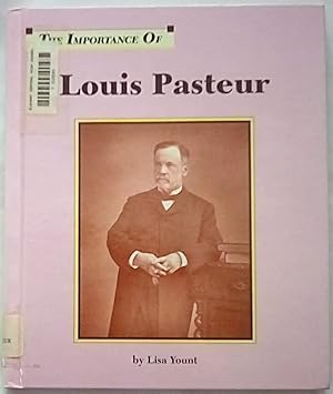 Seller image for The Importance of Louis Pasteur for sale by P Peterson Bookseller