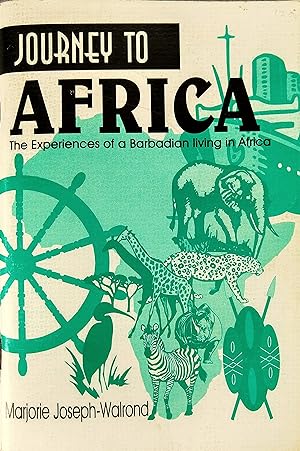 Journey to Africa:The Experiences of a Barbadian Living in Africa