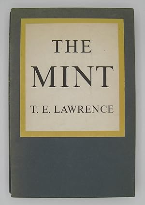 Image du vendeur pour The Mint; Notes Made in the R.A.F. Depot Between August and December 1922, and at Cadet College in 1925 mis en vente par Midway Book Store (ABAA)