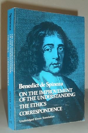 On the Improvement of the Understanding; The Ethics; Correspondence