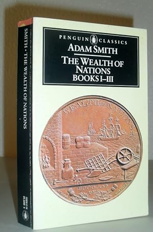 The Wealth of Nations Books I-III