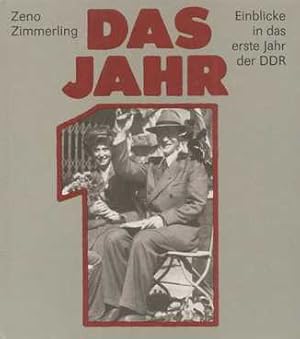 Bild des Verkufers fr Das Jahr 1 Einblicke in das erste Jahr der DDR zum Verkauf von Leipziger Antiquariat