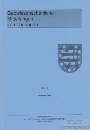 Geowissenschaftliche Mitteilungen von Thüringen. Band 6