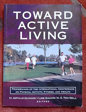 Bild des Verkufers fr Toward Active Living: Proceedings of the International Conference on Physical Activity, Fitness, and Health zum Verkauf von Cadeby Books