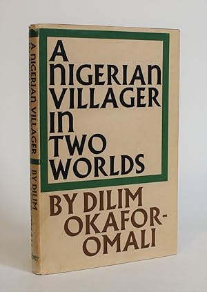 A Nigerian Villager in Two Worlds