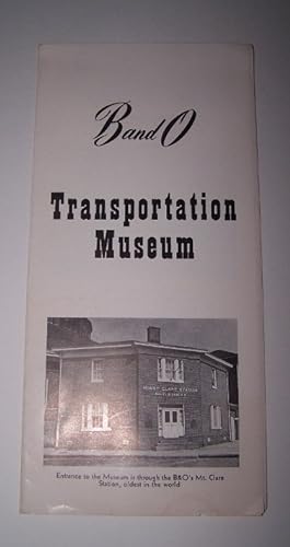 Two Brochures - (1) B and O Transportation Museum and (2) Baltimore & Ohio Railroad - New HO Gaug...