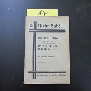 Bild des Verkufers fr Mehr Licht - Der Orden Jesu in seiner wahren Gestalt und in seinem Verhltnis zum Freimaurer- und Judentum zum Verkauf von Bookstore-Online