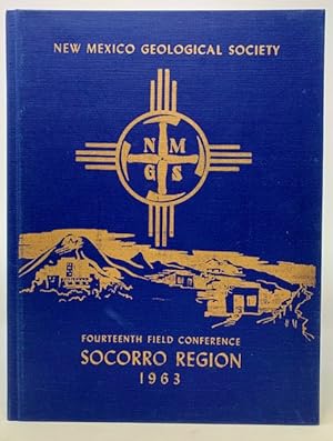 Guidebook of the Socorro Region New Mexico Fourteenth Field Conference