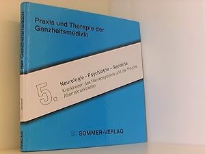 Bild des Verkufers fr Praxis und Therapie der Ganzheitsmedizin, Bd.5, Neurologie, Psychiatrie, Geriatrie zum Verkauf von Book Broker