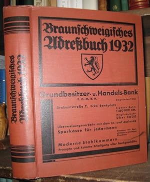 Braunschweigisches Adreßbuch für das Jahr 1932. Nach amtlichen Quellen bearbeitet. 118. Ausgabe. ...