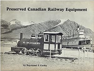 Bild des Verkufers fr Preserved Canadian Railway Equipment zum Verkauf von Manian Enterprises