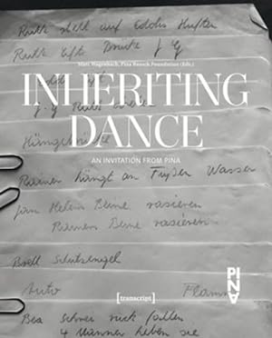 Bild des Verkufers fr Inheriting Dance : An Invitation from Pina zum Verkauf von GreatBookPricesUK
