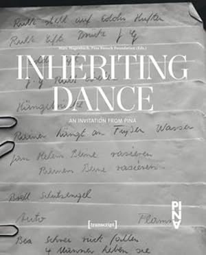 Bild des Verkufers fr Inheriting Dance : An Invitation from Pina zum Verkauf von GreatBookPricesUK