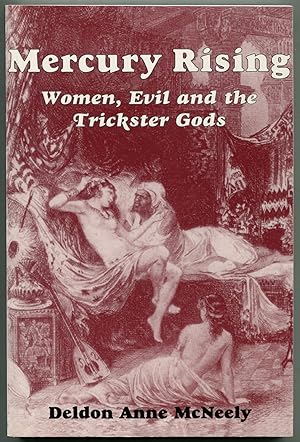 Seller image for Mercury Rising: Women, Evil, and the Trickster Gods for sale by Between the Covers-Rare Books, Inc. ABAA