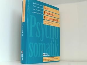 Imagen del vendedor de Jores Praktische Psychosomatik: Einfhrung in die Psychosomatische und Psychotherapeutische Medizin a la venta por Book Broker