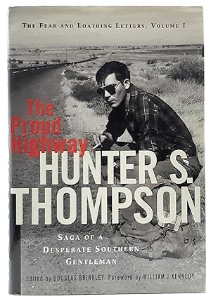 Immagine del venditore per The Proud Highway: Saga of a Desperate Southern Gentleman, 1955-1967 (The Fear and Loathing Letters, Vol. 1) venduto da Underground Books, ABAA