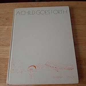 Seller image for A child goes forth: A curriculum guide for teachers of preschool children for sale by Whitehorse Books