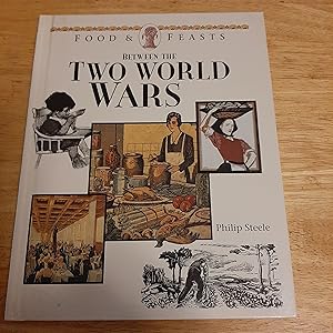 Seller image for Between Two Worlds Wars (Food and Feasts) for sale by Whitehorse Books